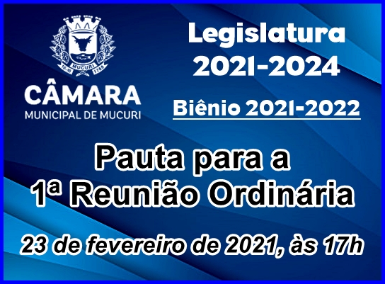 CÂMARA PUBLICA PAUTA PARA A 1ª REUNIÃO ORDINÁRIA DE 2021