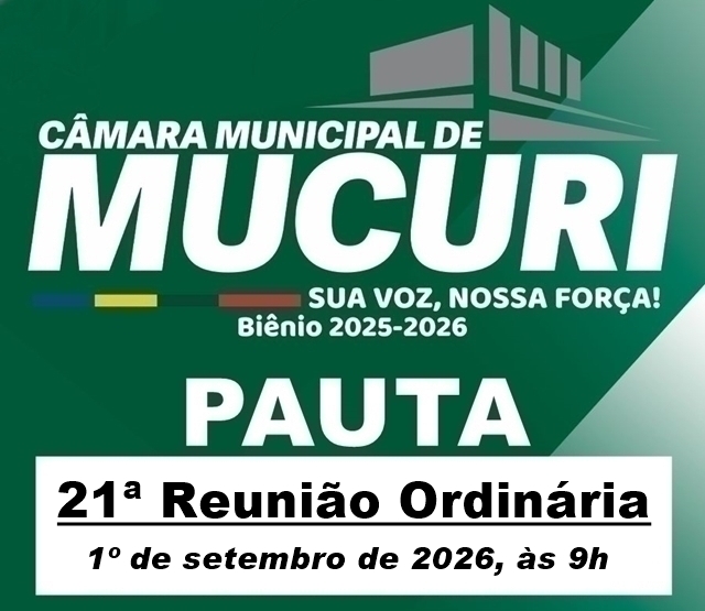 CÂMARA PUBLICOU PAUTA DA 21ª REUNIÃO ORDINÁRIA